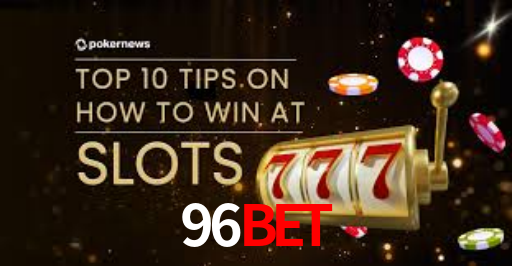 96bet：Jogue roleta, blackjack e aposte no futebol no cassino mais seguro!